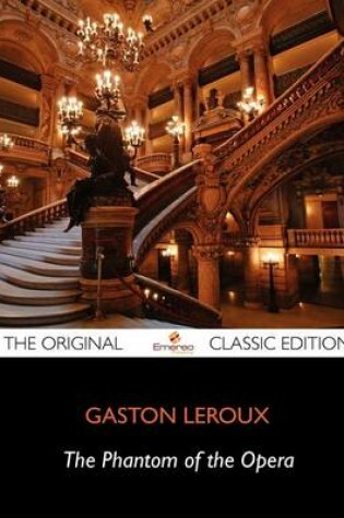 Cover of The Phantom of the Opera - The Original Classic Edition