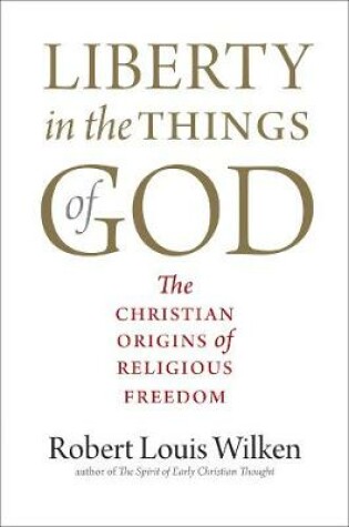 Cover of Liberty in the Things of God