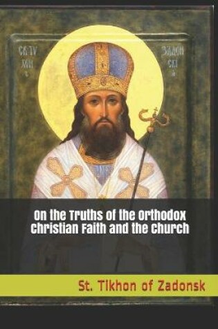 Cover of On the Truths of the Orthodox Christian Faith and the Church