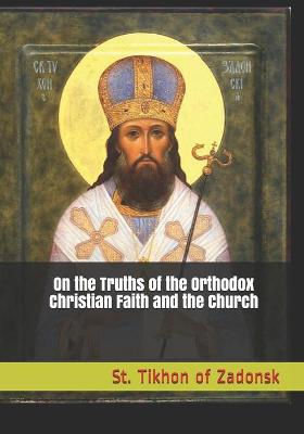 Book cover for On the Truths of the Orthodox Christian Faith and the Church