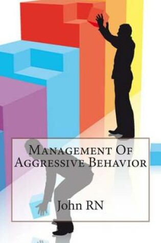 Cover of Management of Aggressive Behavior