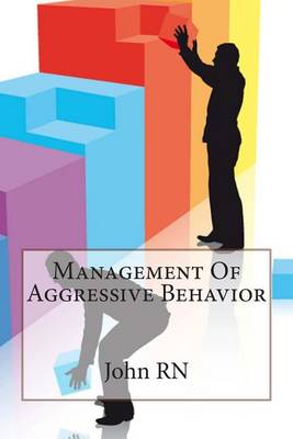 Book cover for Management of Aggressive Behavior