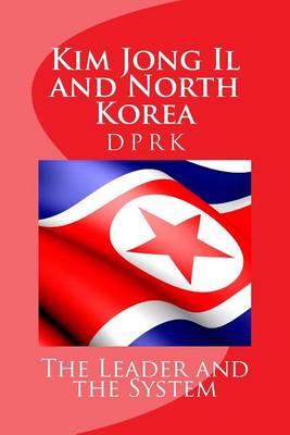 Cover of Kim Jong Il and North Korea