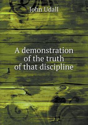 Book cover for A demonstration of the truth of that discipline