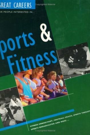 Cover of Great Careers for People Interested in Sports and Fitness