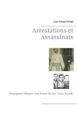 Cover of Arrestations Et Assassinats