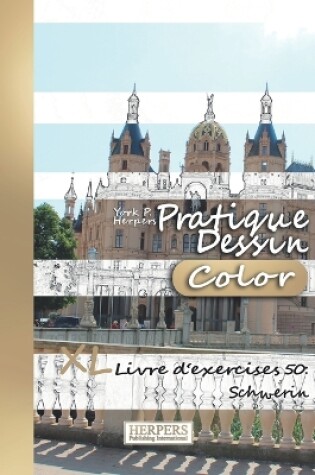 Cover of Pratique Dessin [Color] - XL Livre d'exercices 50