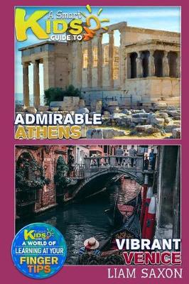 Book cover for A Smart Kids Guide to Admirable Athens and Vibrant Venice