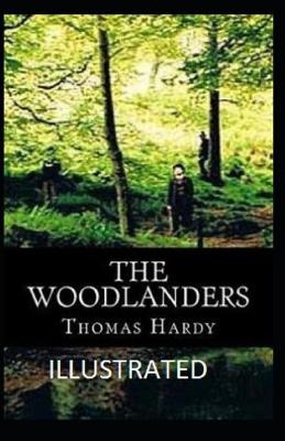 Book cover for The Woodlanders Illustrated by Thomas Hardy