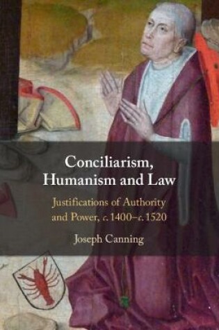 Cover of Conciliarism, Humanism and Law