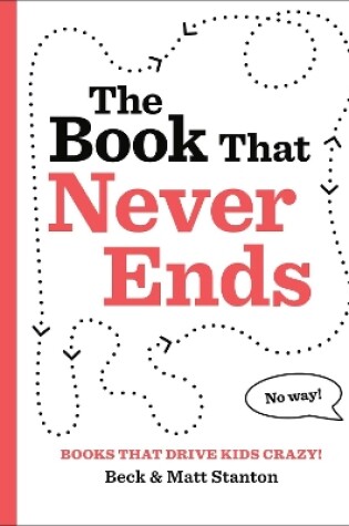 Cover of Books That Drive Kids CRAZY!: The Book That Never Ends