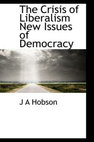 Cover of The Crisis of Liberalism New Issues of Democracy