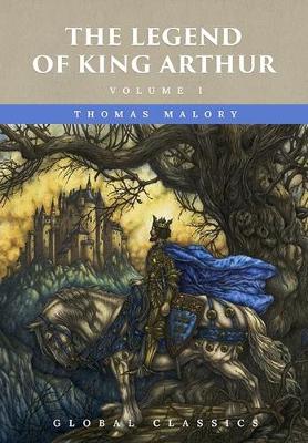 Book cover for The Legend of King Arthur Volume I