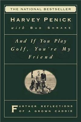 Book cover for And If You Play Golf, You're My Friend