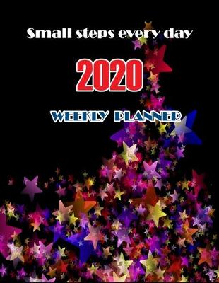 Book cover for Small steps every day. 2020 Weekly Planner