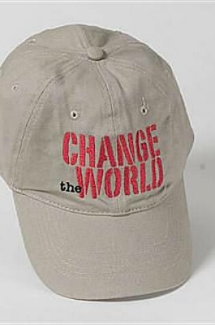 Cover of Change the World Baseball Cap