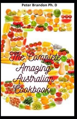 Book cover for The Complete Amazing Australian Cookbook
