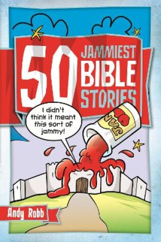 Cover of 50 Jammiest Bible Stories