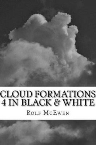 Cover of Cloud Formations 4 in Black & White