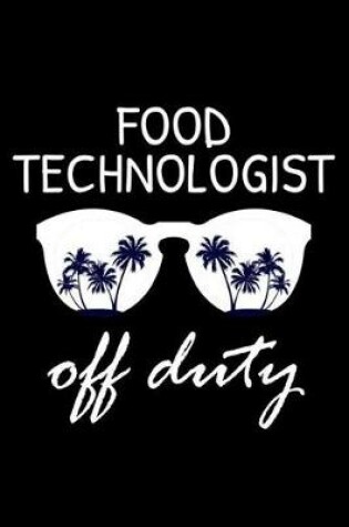 Cover of Food Technologist Off Duty