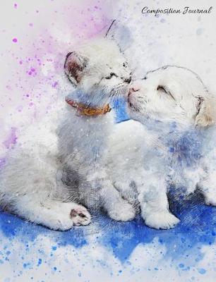 Book cover for Composition Journal - Kitty and Puppy Kisses