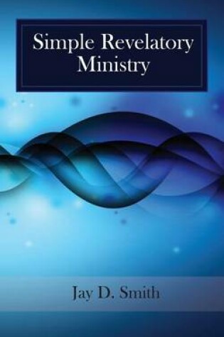 Cover of Simple Revelatory Ministry