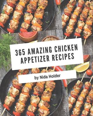 Cover of 365 Amazing Chicken Appetizer Recipes