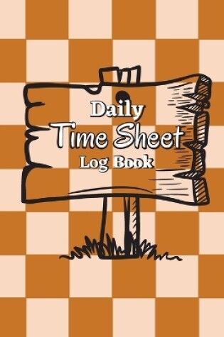 Cover of Daily Time Sheet Log Book