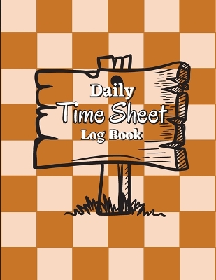 Cover of Daily Time Sheet Log Book