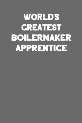 Book cover for World's Greatest Boilermaker Apprentice