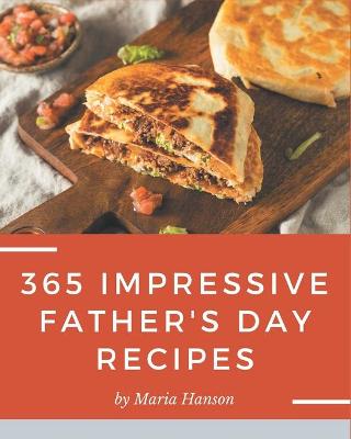 Book cover for 365 Impressive Father's Day Recipes
