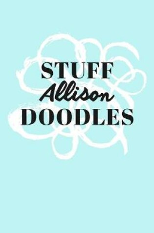 Cover of Stuff Allison Doodles