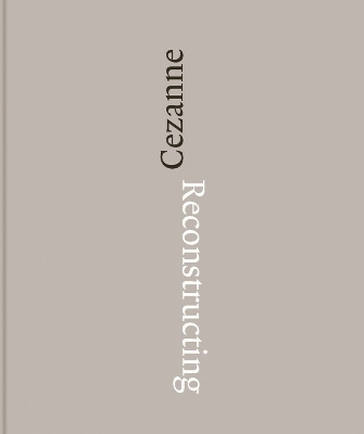 Book cover for Reconstructing Cezanne