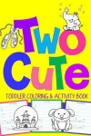 Book cover for Two Cute