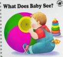 Cover of What Does Baby See?