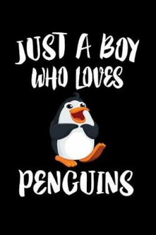 Cover of Just A Boy Who Loves Penguins