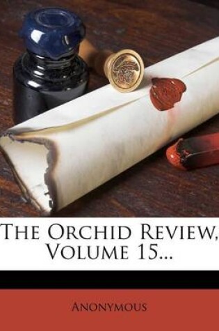 Cover of The Orchid Review, Volume 15...