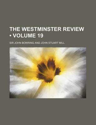 Book cover for The Westminster Review (Volume 19)