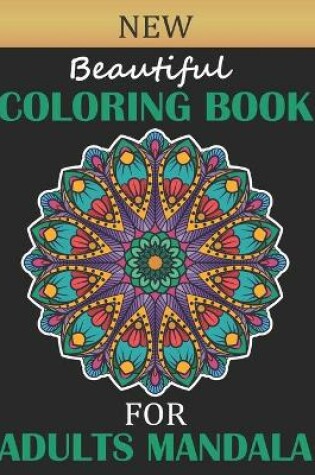 Cover of New Beautiful Coloring Book For Adult Mandala