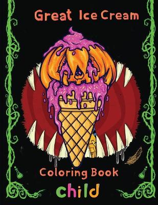 Book cover for Great Ice Cream Coloring Book child