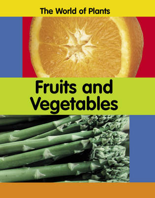 Cover of The World of Plants: Fruits and Vegetables