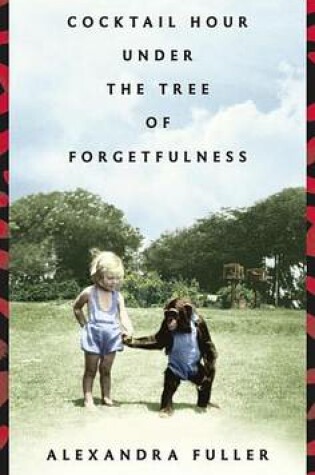 Cover of Cocktail Hour Under the Tree of Forgetfulness