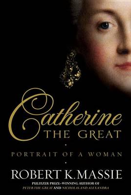 Book cover for Catherine the Great: Portrait of a Woman