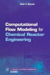 Book cover for Computational Flow Modeling for Chemical Reactor Engineering