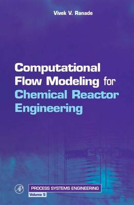 Cover of Computational Flow Modeling for Chemical Reactor Engineering