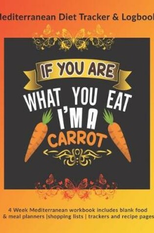 Cover of If You Are What You Eat I'm A Carrot