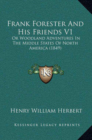 Cover of Frank Forester and His Friends V1