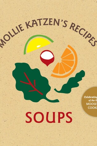 Cover of Mollie Katzen's Recipes: Soups