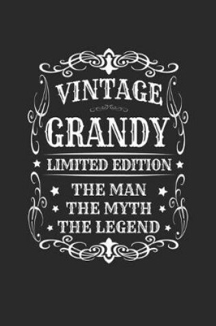 Cover of Vintage Grandy Limited Edition The Man Myth The Legend