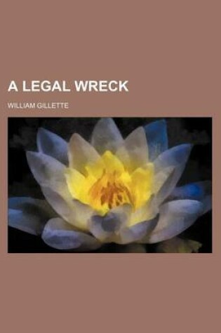 Cover of A Legal Wreck